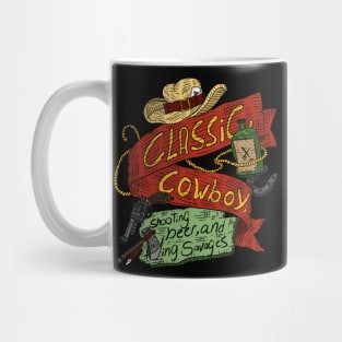 classic cowboy, shooting beer and ****ing savages. Mug